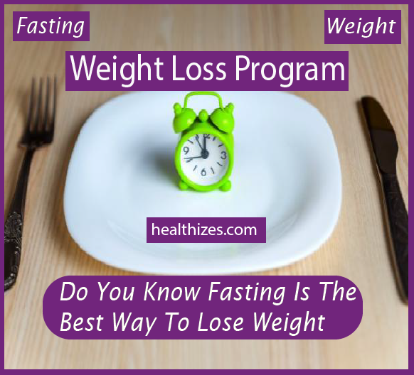 Do You Know Fasting Is The Best Way To Lose Weight