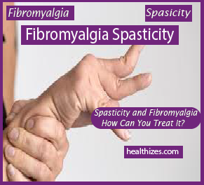 Spasticity and Fibromyalgia How Can You Treat It?