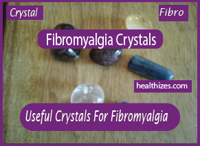 Useful Crystals For Fibromyalgia