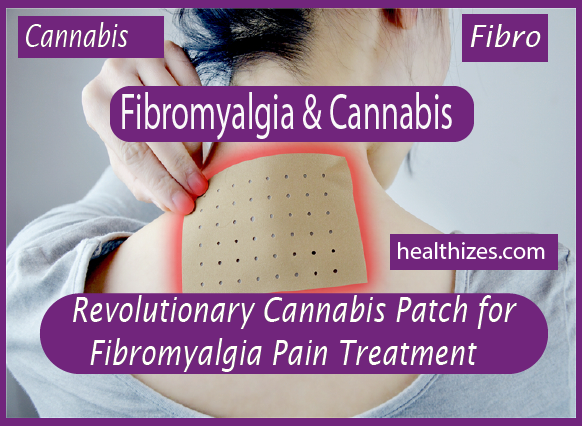 Revolutionary Cannabis Patch for Fibromyalgia Pain Treatment