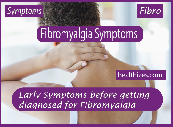 Early Symptoms Before Getting Diagnosed Fibromyalgia