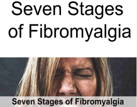 Seven Stages of Fibromyalgia