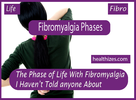 The Phase Of Life With Fibromyalgia I Haven’t Told Anyone About