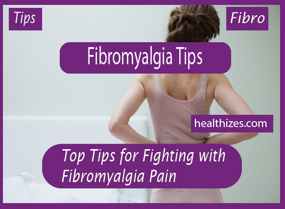 Tips For Fighting With Fibromyalgia Pain