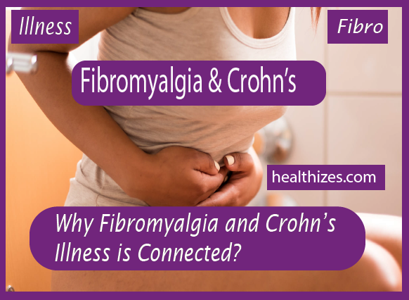 Why Fibromyalgia and Crohn’s Illness is Connected?