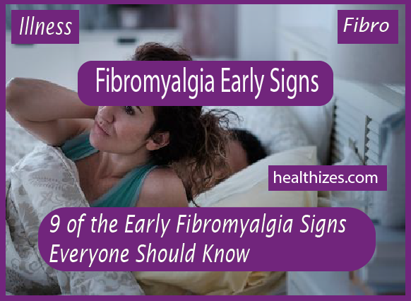 9 Early Fibromyalgia Signs Everyone Should Know and Understand them Quickly