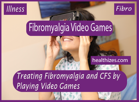 Treating Fibromyalgia and CFS by Playing Video Games