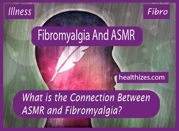 What is the Connection Between ASMR and Fibromyalgia?