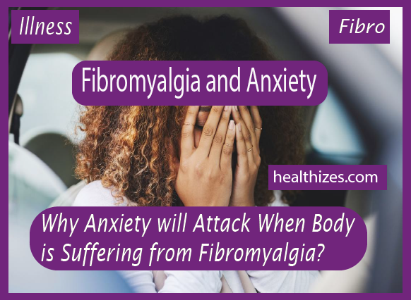 Why Anxiety will Attack When Body is Suffering from Fibromyalgia?