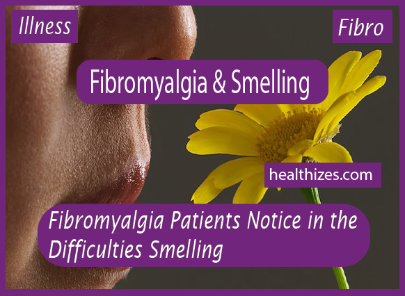 Fibromyalgia Patients Notice in Difficulties Smelling