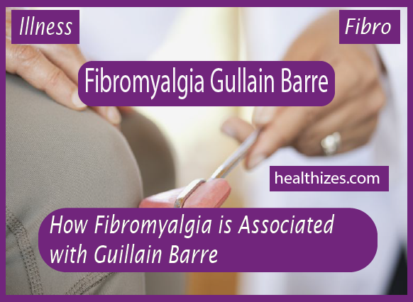 How Fibromyalgia is Associated with Guillain Barre?