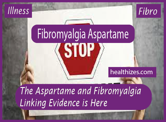 The Aspartame and Fibromyalgia Linking Evidence is Here